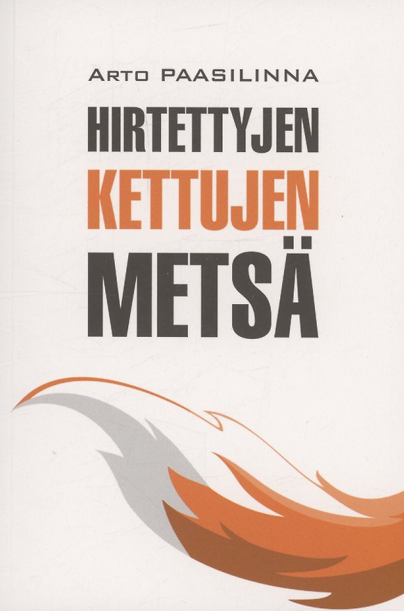 Книга Hirtettyjen kettujen metsä/ Лес повешенных лисиц (Арто Паасилинна) — 1