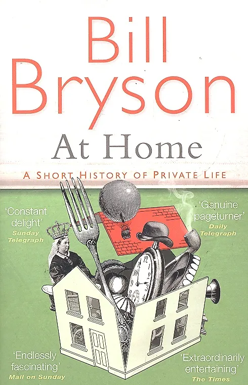 ΠΠ½ΠΈΠ³Π° At Home: A Short History of Private Life, Bryson, Bill (Bill Bryson) β 1