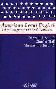 American Legal English. Using Language in Legal Contexts