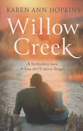 Книга Willow Creek (Karen Hopkins)
