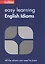 Easy Learning English Idioms — 2605486 — 1