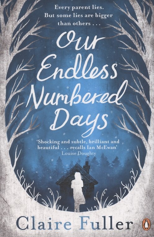 Книга Our Endless Numbered Days (Claire Fuller) — 1