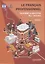 Le Franais professionnel. Tourisme & Industrie de l’accueil. Partie 1: Учебник для вузов — 3055299 — 1