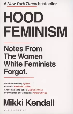 Hood Feminism. Notes from the Women White Feminists Forgot — 2871422 — 1