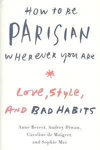 How to be Parisian Wherever