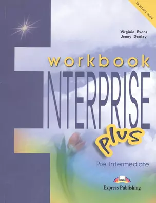 Enterprise Plus. Workbook. (Teachers - overprinted). Pre-Intermediate. КДУ к рабочей тетради — 2529937 — 1