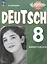 Deutsch. Немецкий язык. 8 класс. Базовый и углублённый уровни. Рабочая тетрадь — 3062741 — 1