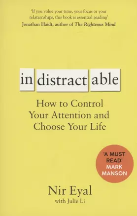 Indistractable: How to Control Your Attention and Choose Your Life — 2934136 — 1