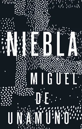 Книга Niebla = Туман (Мигель де Унамуно)
