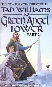 To Green Angel Tower, Part 2 (Memory, Sorrow, and Thorn, Book 3)