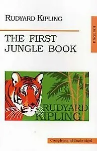 The First Jungle Book (первая книга джунглей), на английском языке
