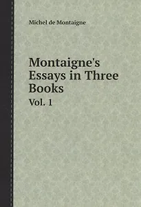 Montaignes Essays in Three Book
