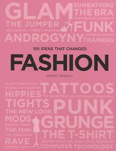 100 Ideas that Changed Fashion