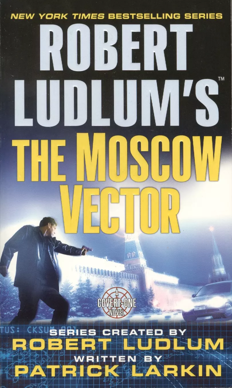 The Moscow Vector. A Covert-One Novel