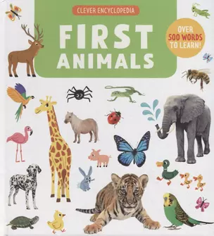 First Animals. Clever Encyclopedia. Over 500 Words To Learn — 2756747 — 1