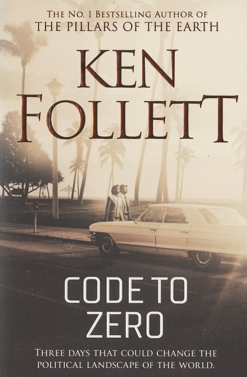 Книга Code to Zero (Кен Фоллетт, Ken Follett) — 1