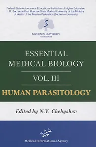 Essential medical biology. Vol. III. Human Parasitology