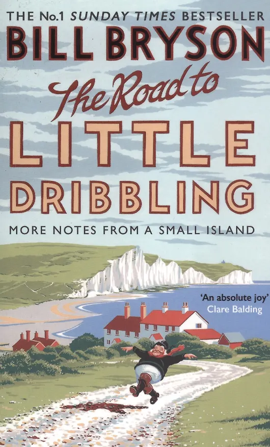 Книга The Road to Little Dribbling. More Noter from a Small Island (Bill Bryson) — 1