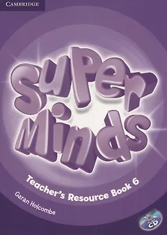 Super Minds. Teacher's Resourse Book 6 (+CD)