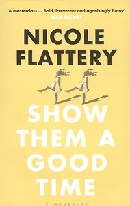 Show Them a Good Time