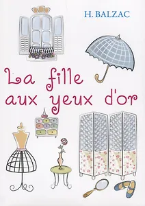La Fille Aux Yeux Dor = Девушка с Золотыми глазами: новелла на франц.яз