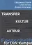 Transfer. Kultur. Akteur. Сборник статей к 60-летию Дирка Кемпера — 2739712 — 1