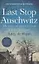 Last Stop Auschwitz. My story of survival from within the camp — 2847470 — 1
