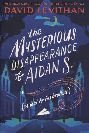 The Mysterious Disappearance of Aidan S. — 2873015 — 1