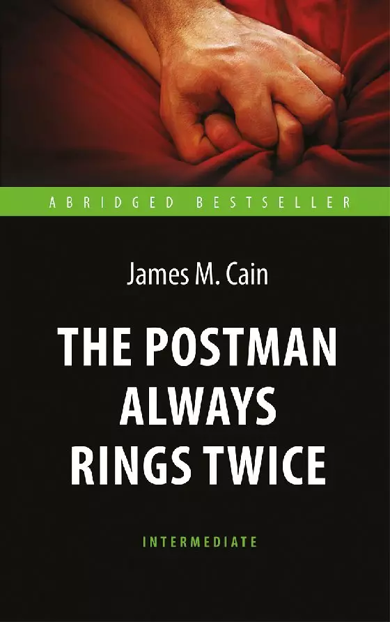 The Postman Always Rings Twice. Почтальон всегда звонит дважды. Книга для чтения на английском языке