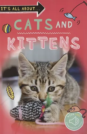 Книга It’s All About... Cats and Kittens (Kingfisher)