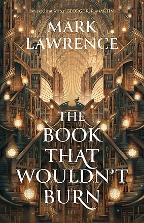 Книга The Book That Wouldn`t Burn (Марк Лоуренс)