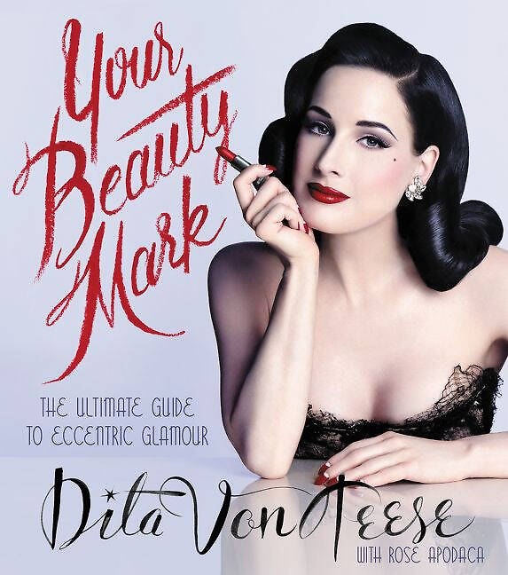 Книга Your Beauty Mark:All You Need to Get the Hair, Makeup, Glow (V.D.Teese)Ваш знак красоты:полное рук-во по эксцентр. гламуру(Д.ф.Тиз)/Книги на англ.яз. (Дита фон Тиз) — 1
