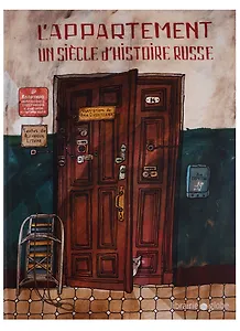 Lappartement. Un siècle dhistoire russe