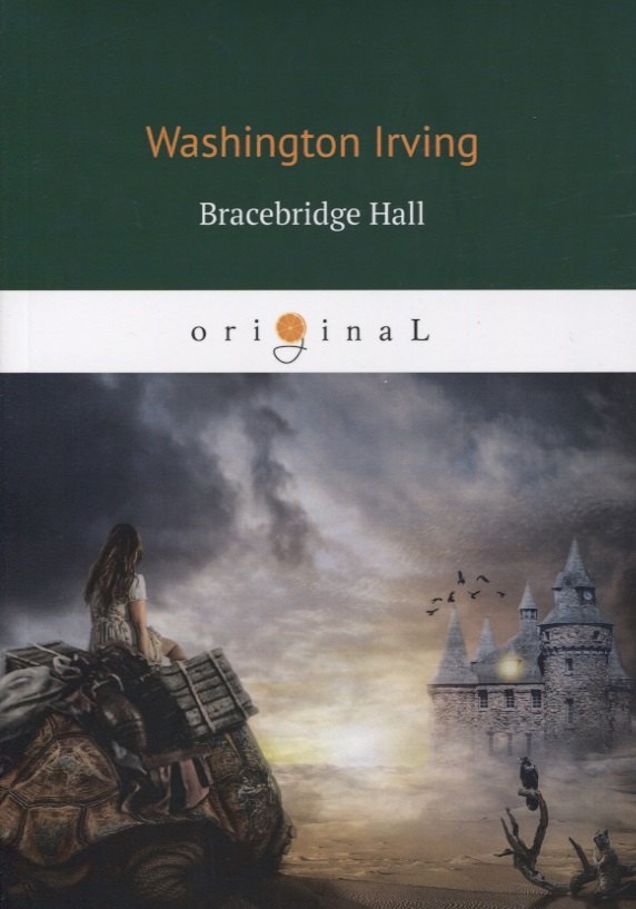 

Bracebridge Hall = Брейсбридж-холл