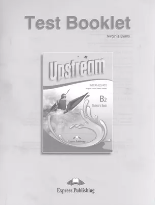 Upstream Intermediate B2 Test Booklet (м) Evans (2015) — 2531958 — 1