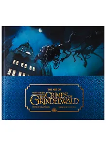 The Art of Fantastic Beasts: The Crimes of Grindelwald