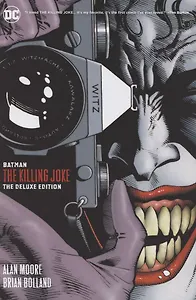 Batman. The Killing Joke. Deluxe Edition