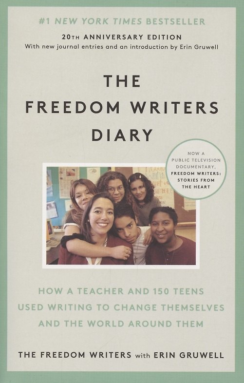 ΠΠ½ΠΈΠ³Π° The Freedom Writers Diary. How a Teacher and 150 Teens Used Writing to Change Themselves and the World Around Them (Erin Gruwell) β 1