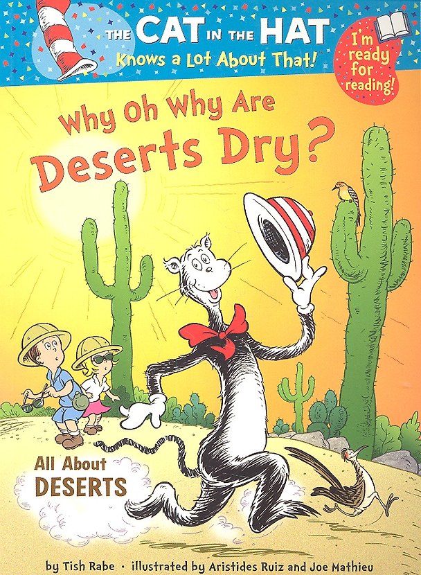 Книга The Cat in the Hat Knows a Lot About That! Why oh Why Are Deserts Dry? / (мягк). Rabe T. (ВБС Логистик) () — 1