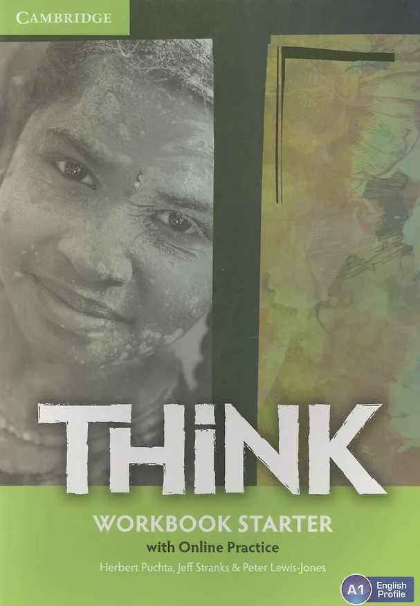 ΠΠ½ΠΈΠ³Π° Think. Workbook Starter with Online Practice. A1 (H. Puchta, Jeff Stranks, ΠΠΈΡΠ΅Ρ ΠΡΡΠΈΡ-ΠΠΆΠΎΠ½Ρ) β 1