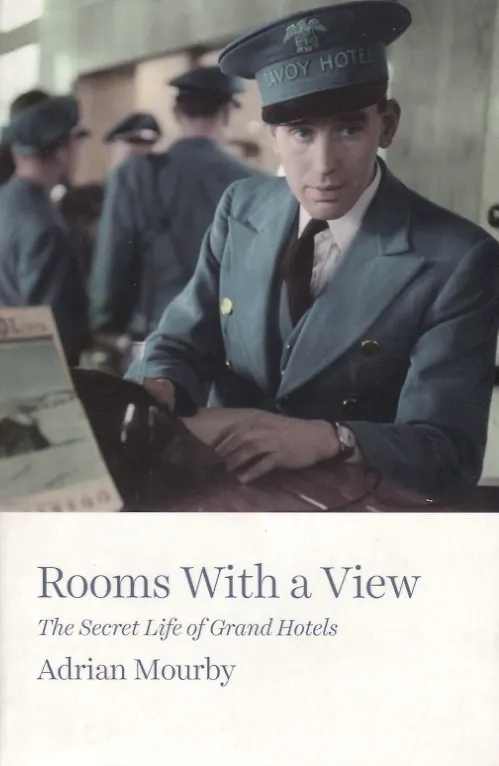 ΠΠ½ΠΈΠ³Π° Rooms with a View. The Secret Life of Grand Hotels () β 1