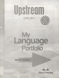 Upstream B1+ Intermediate. My Language Portfolio