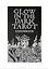 GLOW IN THE DARK TAROT (78 карт+инструкция) — 3082898 — 2