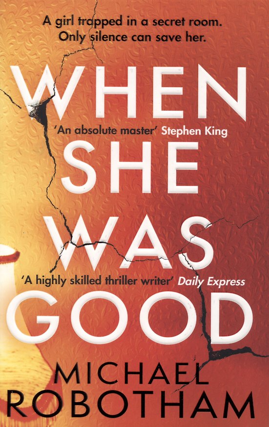 Книга When She Was Good (Michael Robotham) — 1