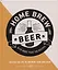 Home Brew Beer. Master the Art of Brewing Your Own Beer — 2891045 — 1