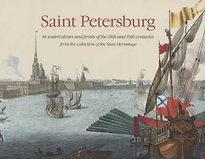 Saint Petersburg in Watercolours and Print of the 18th and 19th… (Миролюбова)
