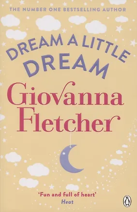 Книга Dream a Little Dream (Giovanna Fletcher)