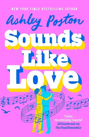 Книга Sounds like love (Ashley Poston) Звучит как любовь (Эшли Постон)/ Книги на английском языке ()