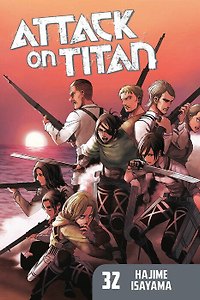Attack On Titan 32 (Hajime Isayama) Атака Титанов 32 (Хадзимэ Исаяма) / Книги на английском языке