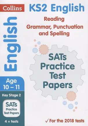 Книга KS2 English Reading, Grammar, Punctuation and Spelling SATs Practice Test Papers. Ages 10-11 ()